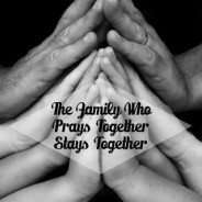 The Family that Prays Together, April 26, 2015