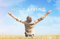 The Manifestation of God’s Power – Part 3, Through Holy Living, 5/25 – 5/30, 2015