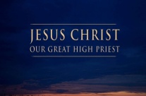 Jesus Christ Our Eternal High Priest,  4/23/17-4/29/17