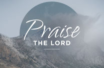 Praising the Lord (Part 2), 2/11/18-2/17/18