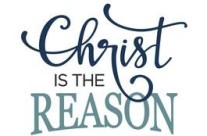 Christ is the Reason, June 3rd 2018-June 9th 2018