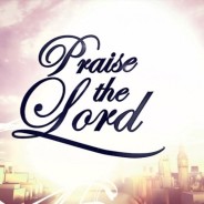 Praising the Lord, Part 2 – July 30 – August 4, 2018