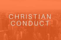 Christian Conduct, Part 2, November 19th -24th, 2018