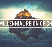 The Millennial Reign of Jesus Christ, November 5th – 10th, 2018