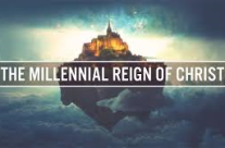 The Millennial Reign of Jesus Christ, November 5th – 10th, 2018