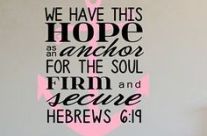 HOPE IN CHRIST OUR STRONG ANCHOR, January 14th – 19th, 2019