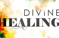 BELIEVING GOD FOR DIVINE HEALING, March 11th – 16th, 2019