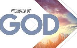 PROMOTED BY GOD, 9/30 – 10/5, 2019