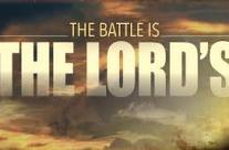 THE BATTLE IS THE LORD’S, February 9th, 2020