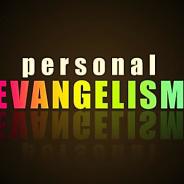 THE NECESSITY OF PERSONAL EVANGELISM, May 17th, 2020