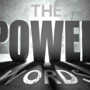THE POWER OF WORDS (PART 2), August 23rd, 2020