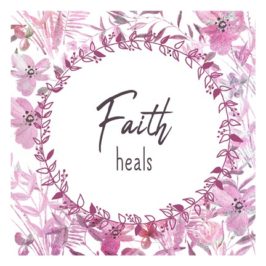 FAITH THAT HEALS, October 17th, 2021