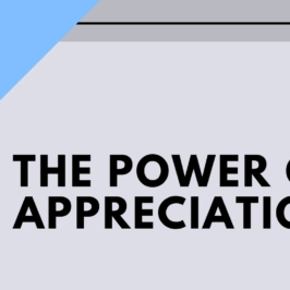 THE POWER OF APPRECIATION, October 10th, 2021