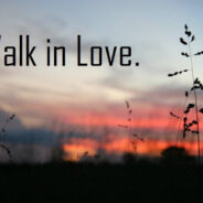 RELATIONSHIP IN THE CHURCH:	WALKING IN LOVE, November 14th, 2021