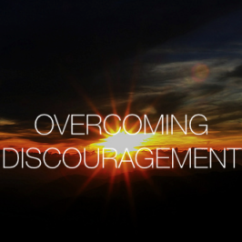 OVERCOMING DISCOURAGEMENT, January 23rd, 2022