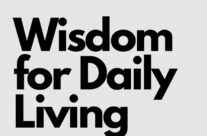 WISDOM FOR DAILY LIVING, January 2nd, 2022