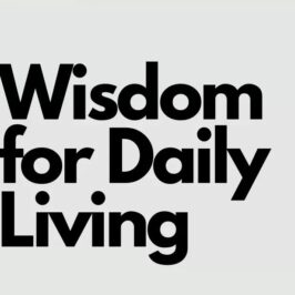 WISDOM FOR DAILY LIVING, January 2nd, 2022