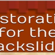 RESTORING THE BACKSLIDER,  February 27th, 2022