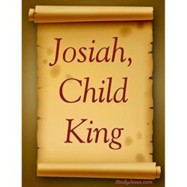 JOSIAH THE YOUNGEST KING,  March 20th, 2022