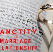 THE SANCTITY OF MARRIAGE,  May 8th, 2022