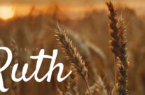 RUTH: THE WOMAN STEADFAST IN PURPOSE (PART 3), FEBRUARY 19,2023