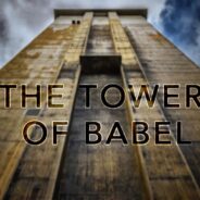 LESSONS FROM THE TOWER OF BABEL, September 24th, 2023