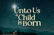 UNTO US A CHILD IS BORN, December 24, 2023