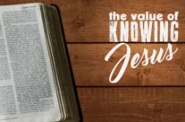 PRICELESS VALUE OF KNOWING CHRIST, MARCH 3RD, 2024