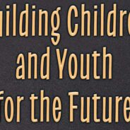 BUILDING UP THE CHILD FOR THE FUTURE (PART 2), May 12th, 2024