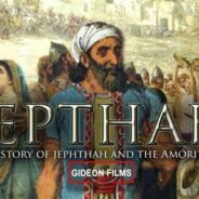 JEPHTHAH: THE HARLOT’S SON, June 23rd, 2024