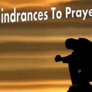 HINDRANCES TO PRAYER, JULY 14TH, 2024