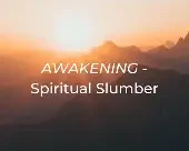AWAKE FROM SPIRITUAL SLUMBER, JULY 27TH, 2025