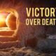VICTORY OVER DEATH, APRIL 5TH, 2026