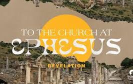 CHRIST’S LETTER TO THE SEVEN CHURCHES: THE CHURCH OF EPHESUS, APRIL 12TH, 2026