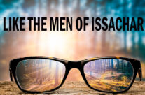 LIKE THE MEN OF ISSACHAR PT. 2, JUNE 28TH, 2026