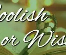 BIBLICAL CONTRASTS OF THE WISE AND FOOLISH, MARCH 8TH 2026