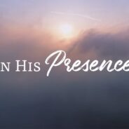 IN HIS PRESENCE, JULY 12TH, 2026