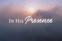 IN HIS PRESENCE, JULY 12TH, 2026