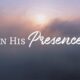 IN HIS PRESENCE, JULY 12TH, 2026